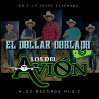 El Dollar Doblado (En Vivo) - Single - Los Del Avión