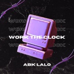 Work the Clock - Single