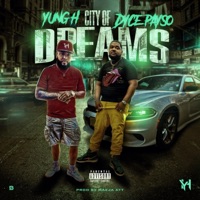 City of Dreams (feat. Dyce Payso) - Single - Yung H