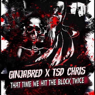 That Time We Hit the Block Twice (feat. TSD Chris) - Single
