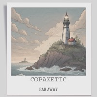 Far Away - Single - Copaxetic