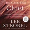 The Case for Christ (Abridged) - Lee Strobel