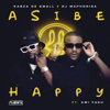 Kabza De Small, DJ Maphorisa & Ami Faku - Asibe Happy artwork