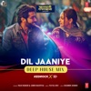 Dil Jaaniye - Deep House Mix - Single