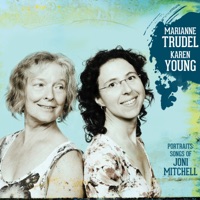 Portraits: Songs of Joni Mitchell (feat. Karen Young) - Marianne Trudel