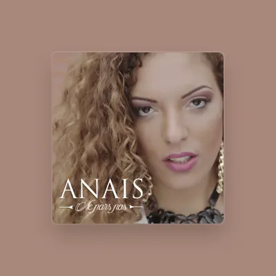Listen to Anaïs, watch music videos, read bio, see tour dates & more!
