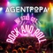 We Still Got Rock and Roll - Agentpopa lyrics