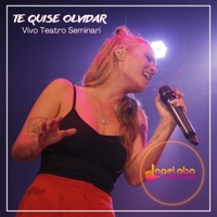 Te Quise Olvidar (Vivo Teatro Seminari) [En vivo] - Single - Lopeloba Lo Pediste, Lo Bailaste