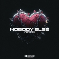 Nobody Else - Single - VØRTEX