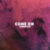 Come On (Freestyle) - Single