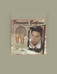 Listen to Fernando Burbano, watch music videos, read bio, see tour dates & more!