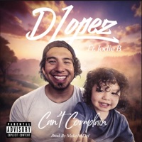 Can't Complain (feat. Jodie B) - Single - DLopez