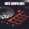 Cinta Sampai Mati (feat. Raffa Affar) [Remix] - Single