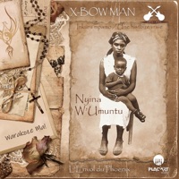 Nyina W'Umuntu - Single - X-BOW MAN