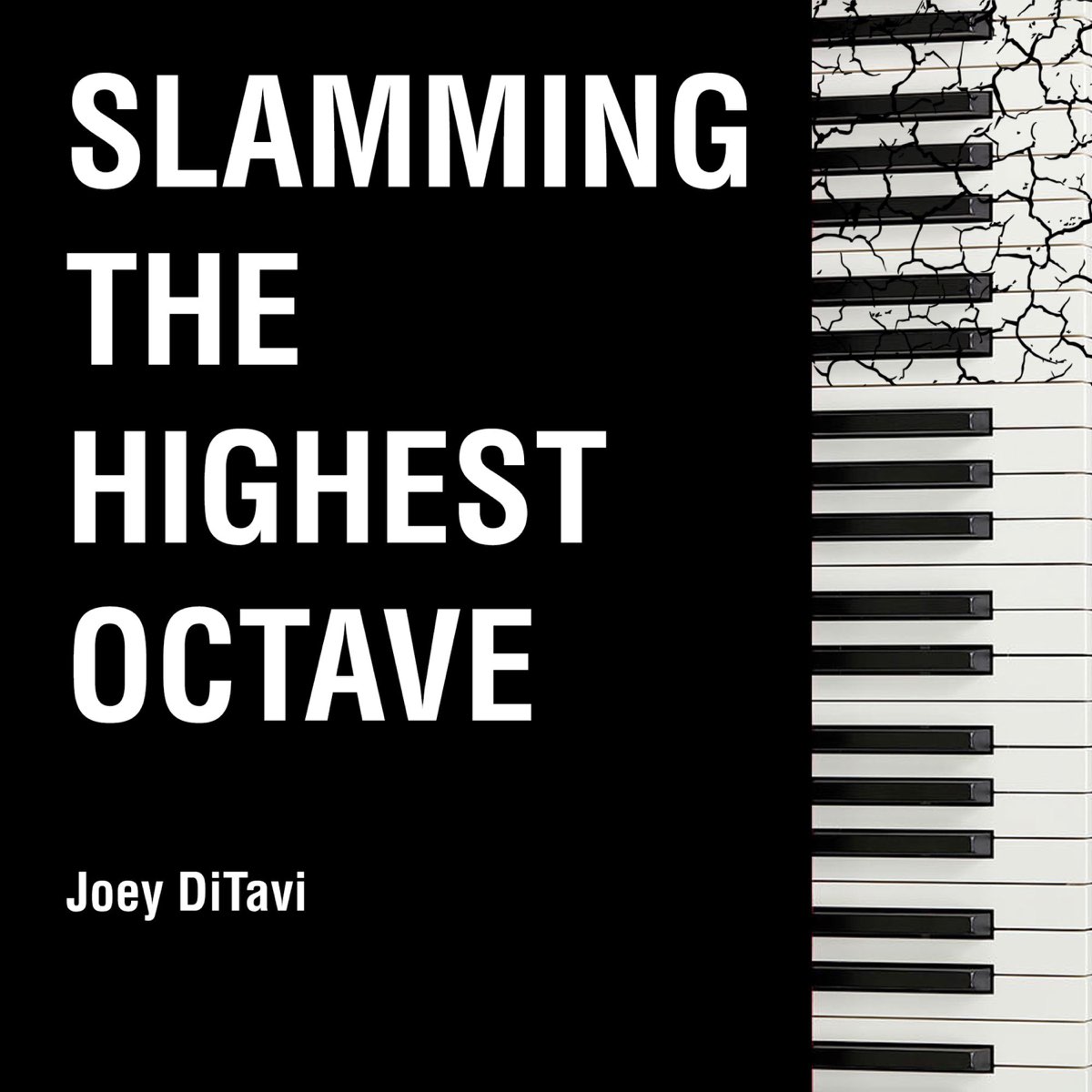 Slamming the Highest Octave - EP - Album by Joey DiTavi - Apple Music