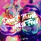 Don't Think Just Feel (feat. KVGGLV & A4) artwork