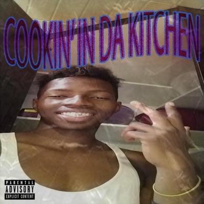 Cookin In Da Kitchen - Single