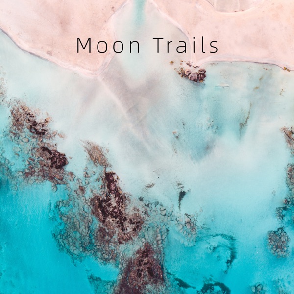 Moon Trails - Single