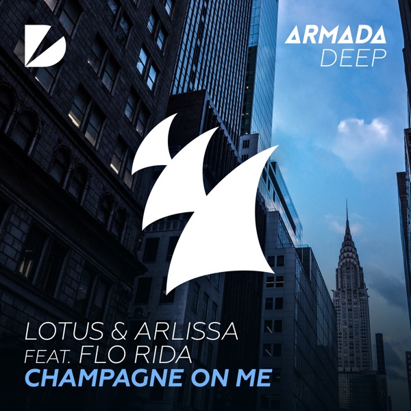 Champagne on Me (feat. Flo Rida) - EP - Lotus & Arlissa