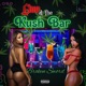 Live at the Kush Bar