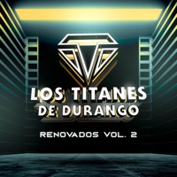 Renovados, Vol. 2 - Los Titanes de Durango