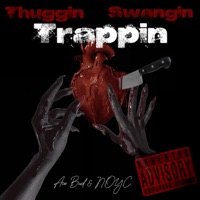 Thuggin, Trappin N Swangin (feat. Ace Bud) - Single - NOYC