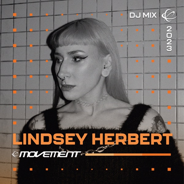 Lindsey Herbert at Movement Detroit 2023 (DJ Mix)