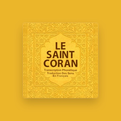 Listen to Le Coran en Français, watch music videos, read bio, see tour dates & more!