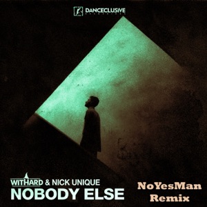 Nobody Else (Noyesman Remix) - Single