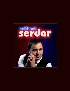 Escucha a Nallıhanlı Serdar, mira vídeos musicales, lee la biografía, consulta fechas de giras y mucho más.
