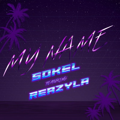 My Name (feat. Reazyla) - Single
