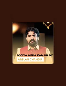 Dengarkan Arslan Chandu, tonton video musik, baca bio, lihat tanggal tur & lainnya!