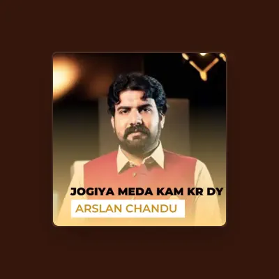 Listen to Arslan Chandu, watch music videos, read bio, see tour dates & more!