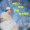 Pray For the Homies