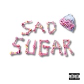 Sad Sugar artwork