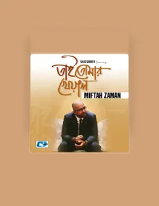 Ouve Miftah Zaman, vê vídeos de música, lê a biografia, vê as datas da digressão e muito mais!