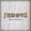 Jehová - Rosa Karina