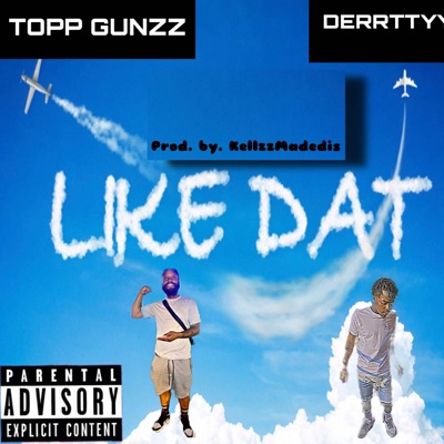Like Dat (feat. Derttyy) - Single