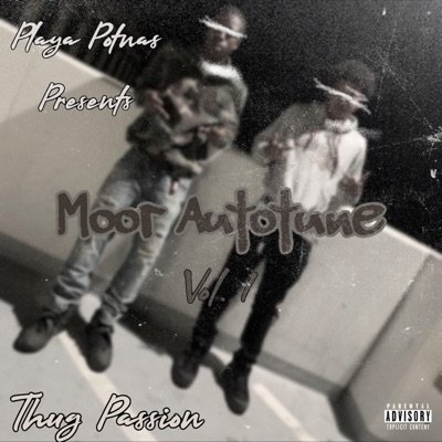 Moor Autotune: Vol. 1 Thug Passion - EP