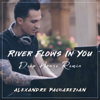 River Flows in You (Deep House Remix) - Alexandre Pachabezian