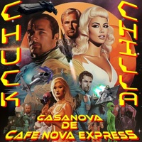 Casanova De Cafe Nova Express - CHUCK CHILLA