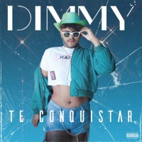 Te Conquistar - Single - Dimmy