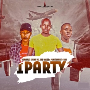 iParty (feat. Sphiwe Vox, DeejDallos & Primetainment Crew)