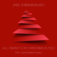 All I Want For Christmas Is You (feat. Justin Kawika Young) - Single - Jake Shimabukuro