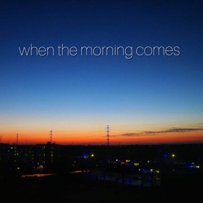 When the Morning Comes - Single