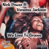 We Love to Groove (feat. Venessa Jackson) - EP