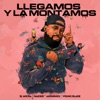 Llegamos y la Montamos (feat. Young Blade) - Single