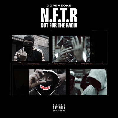 N.F.T.R (Not For the Radio) (feat. #67 & Dopesmoke) - Single