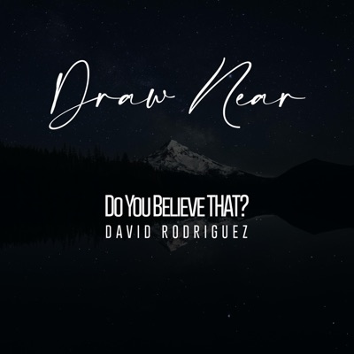 Do You Believe THAT? (feat. David Rodriguez) - Single