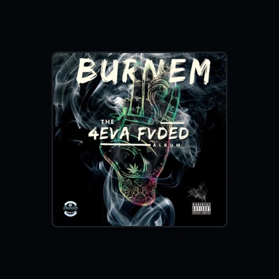 Listen to Burnem, watch music videos, read bio, see tour dates & more!